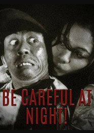 Be Careful At Night!