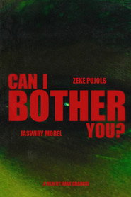 Can I Bother You?