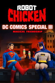 The Robot Chicken DC Comics Special III: Magical Friendship