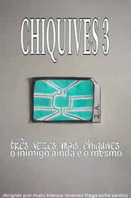 Chiquives 3: Três vezes mais Chiquives, O inimigo ainda é o mesmo