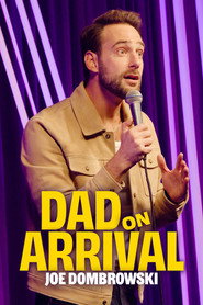 Joe Dombrowski: Dad on Arrival