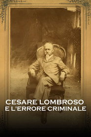Cesare Lombroso e l'errore criminale