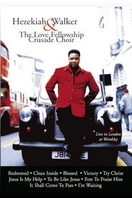 Hezekiah Walker & The Love Fellowship Crusade Choir's Live In London At Wembley