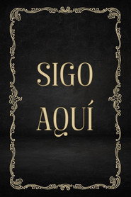 Sigo aquí
