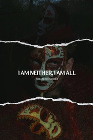 I Am Neither, I Am All