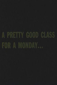 A Pretty Good Class For A Monday...
