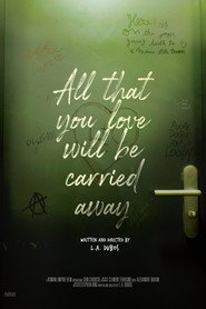 All That You Love Will Be Carried Away
