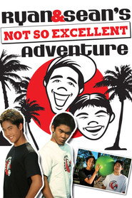 Ryan and Sean's Not So Excellent Adventure
