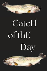 Catch of the Day