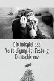 The Unprecedented Defence of the Fortress Deutschkreuz