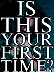 Is This Your First Time?