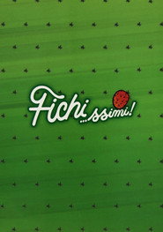 Fichi…ssimi!