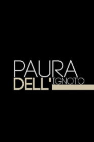 Paura dell'ignoto