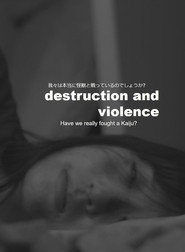 Destruction and Violence