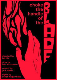 Choke the Handle of the Blade