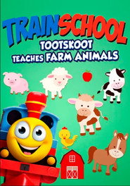 Train School: TootSkoot Teaches Farm Animals
