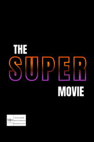 The SUPER Movie