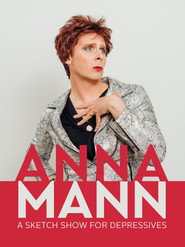 Anna Mann - A Sketch Show for Depressives