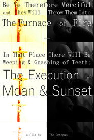 Be Ye Therefore Merciful and They Will Throw Them into the Furnace of Fire - In That Place There Will be Weeping and Gnashing of Teeth; The Execution of Moan & Sunset