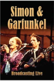 Simon & Garfunkel - Broadcasting Live