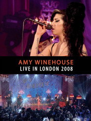 Amy Winehouse - Live In London 2008
