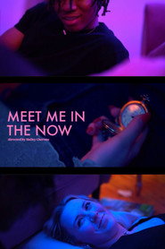 Meet Me in the Now: a Short Film