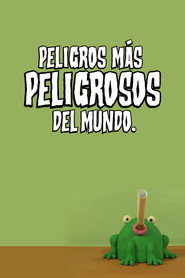 Peligros más peligrosos del mundo