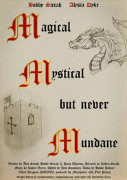 The Magical Mystical But Never Mundane