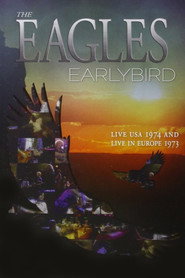 The Eagles - Earlybird Live Usa 1974 & Europe 1973