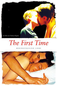 The First Time - Bedingungslose Liebe