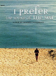 I Prefer the Sound of the Sea