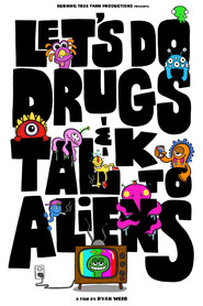 Let's Do Drugs & Talk to Aliens