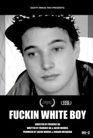 Fuckin White Boy