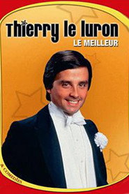 Thierry Le Luron - Le meilleur