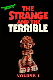 The Strange & The Terrible: Volume I