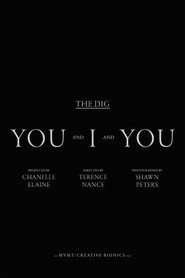 The Dig - You And I and You
