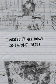 I Wrote It All Down So I Won't Forget