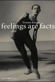 Feelings Are Facts: The Life of Yvonne Rainer