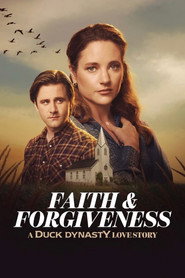 Faith & Forgiveness: A Duck Dynasty Love Story