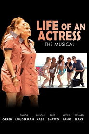 Life of an Actress: The Musical