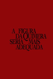 A figura da quimera seria mais adequada