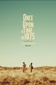 Once Upon a Time... in 1875
