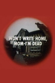Won't Write Home, Mom–I'm Dead