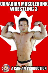 Canadian Musclehunk Wrestling 3