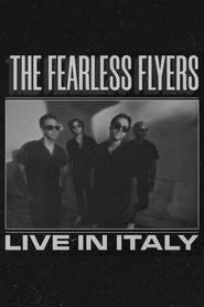 The Fearless Flyers // Live in Italy