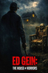 Ed Gein: The House of Horrors