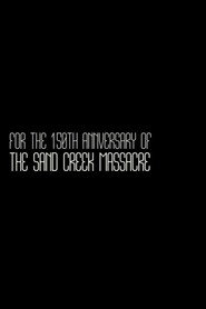 For the 150th Anniversary of the Sand Creek Massacre