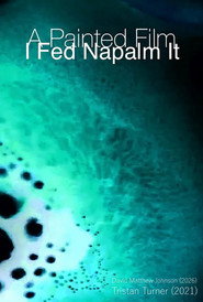 I Fed it Napalm