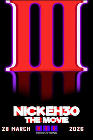 Nick Eh 30: The Movie 3