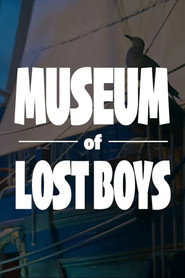 Museum of Lost Boys